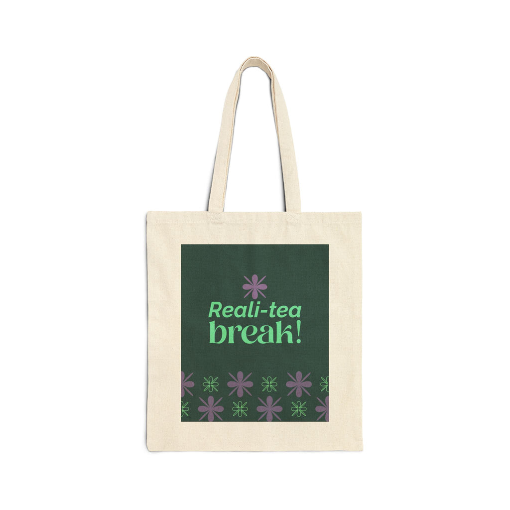 Tote Bag — "Reali-tea Break!" Floral Canvas Tote