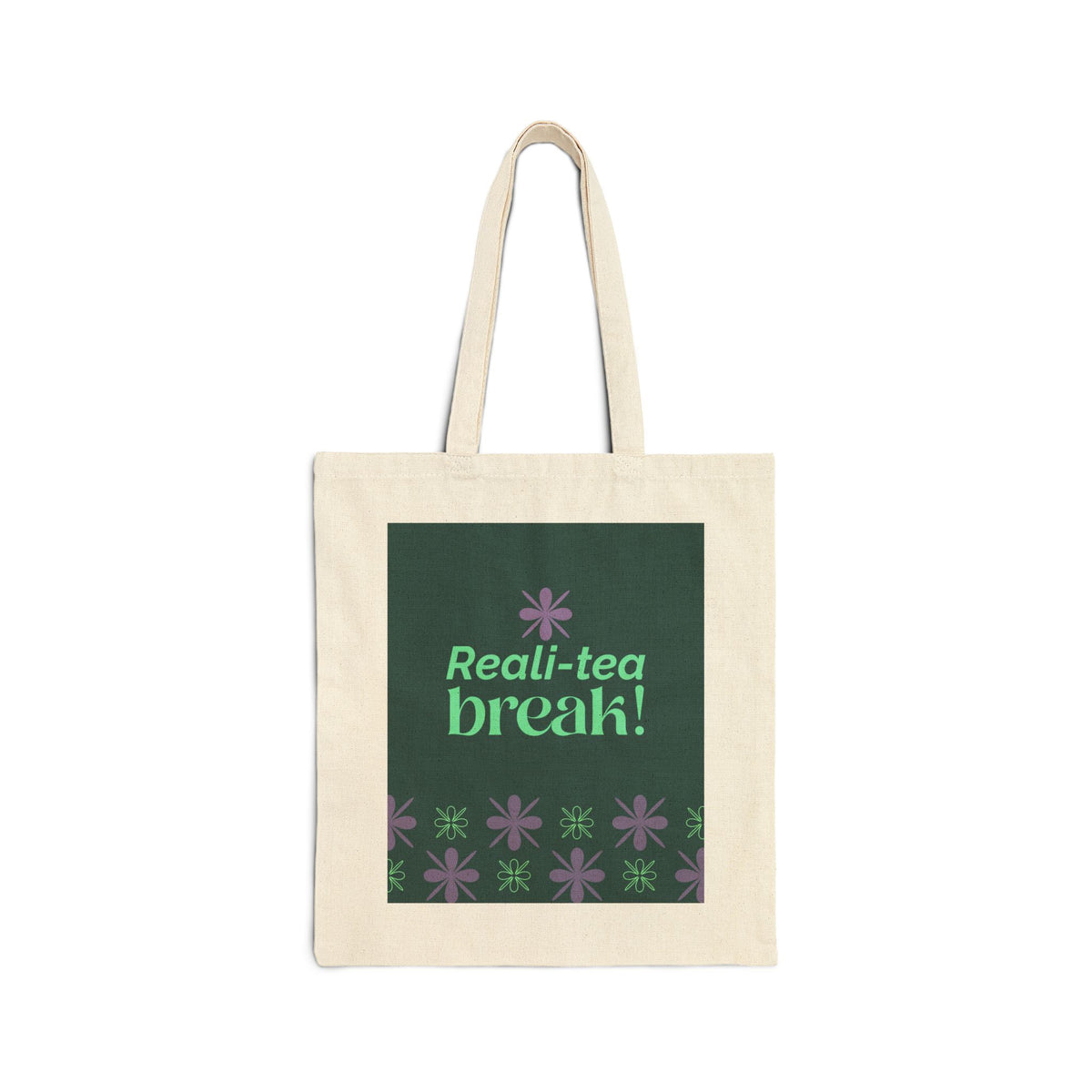 Tote Bag — "Reali-tea Break!" Floral Canvas Tote